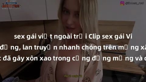 sex gái việt ngoài trời Clip sex gái Việt bị lộ gây chấn động, lan truyền nhanh chóng trên mạng xã hội. Sự việc đã gây xôn xao trong cộng đồng mạng và đang được công an điều tra làm rõ.
