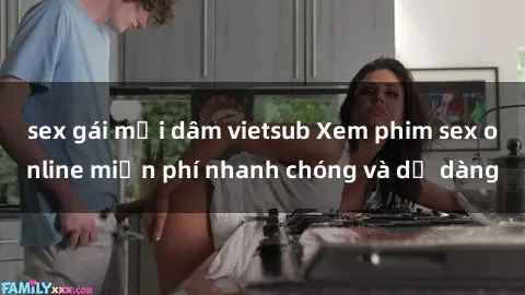 sex gái mại dâm vietsub Xem phim sex online miễn phí nhanh chóng và dễ dàng