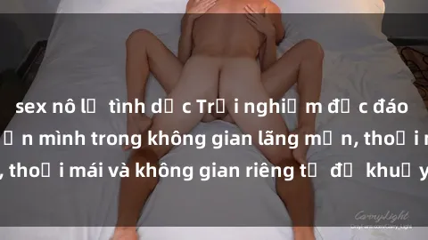 sex nô lệ tình dục Trải nghiệm độc đáo tại sex nhà nghỉ: ẩn mình trong không gian lãng mạn, thoải mái và không gian riêng tư để khuấy động tình ái.