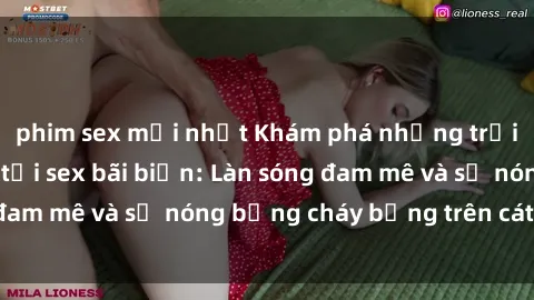 phim sex mới nhất Khám phá những trải nghiệm độc đáo tại sex bãi biển: Làn sóng đam mê và sự nóng bỏng cháy bỏng trên cát trắng
