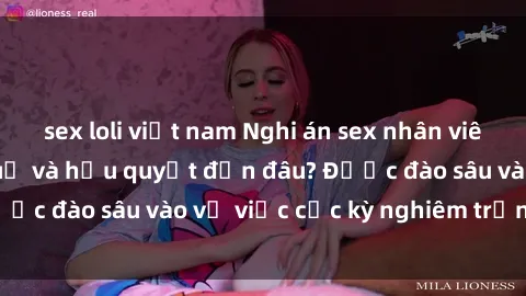 sex loli việt nam Nghi án sex nhân viên nhà hàng: Hậu quả và hậu quyết đến đâu? Được đào sâu vào vụ việc cực kỳ nghiêm trọng này.