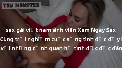 sex gái việt nam sinh viên Xem Ngay Sex  Vietsub Full HD - Cùng trải nghiệm cuộc sống tình dục đầy kích thích với những cảnh quan hệ tình dục độc đáo và mãnh liệt trong bộ phim này!
